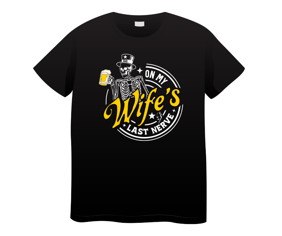 On My Wife's Last Nerve T Shirt