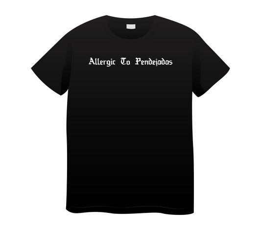 Allergic To Pendejadas Hoodie