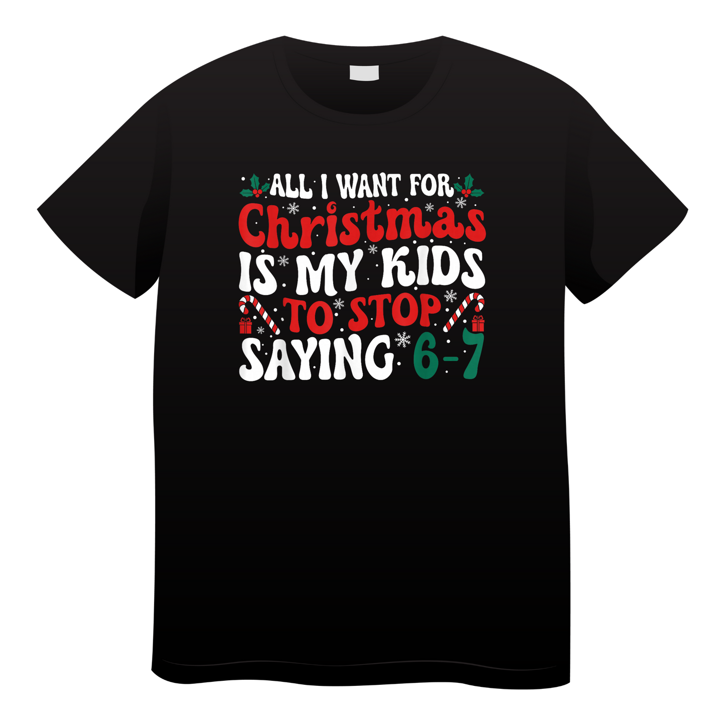 All I want for Christmas is for my kids to stop saying 6 7