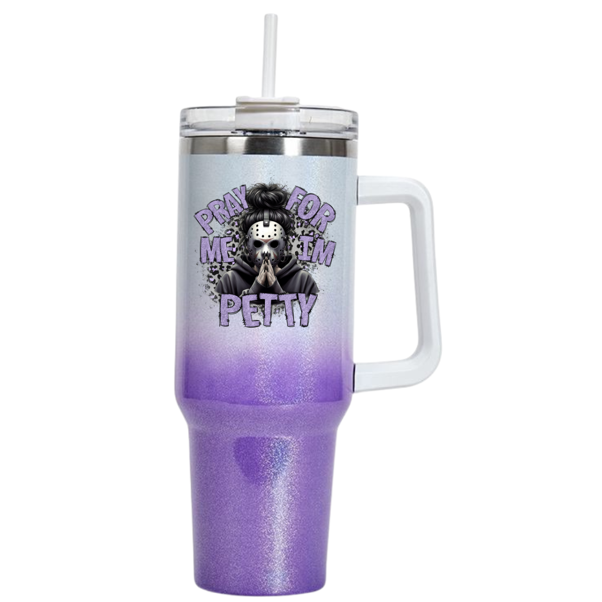 Pray For Me I'm Petty 40 oz Tumbler