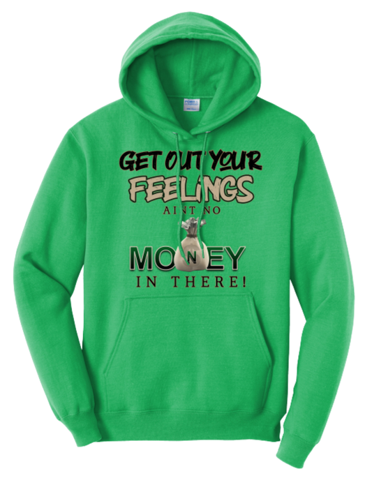 Get Out Your Feelings Feria Hoodie