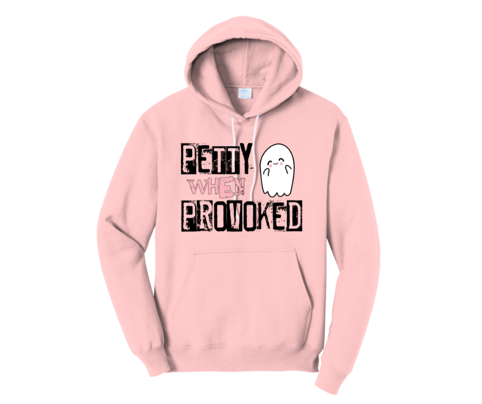 Petty When Provoked Hoodie