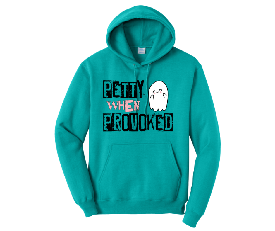 Petty When Provoked Hoodie