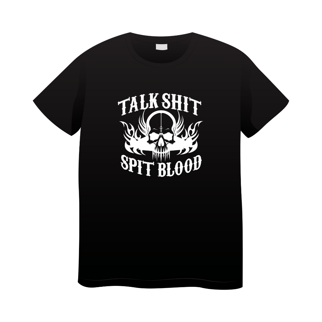 Talk $hit Spit Blood T Shirt