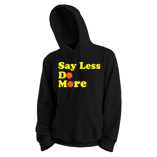 Say Less Hoodie