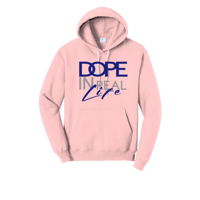 Dope In Real Life Hoodie