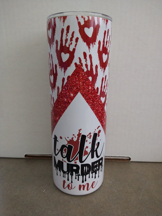 Talk Murder To Me Tumbler