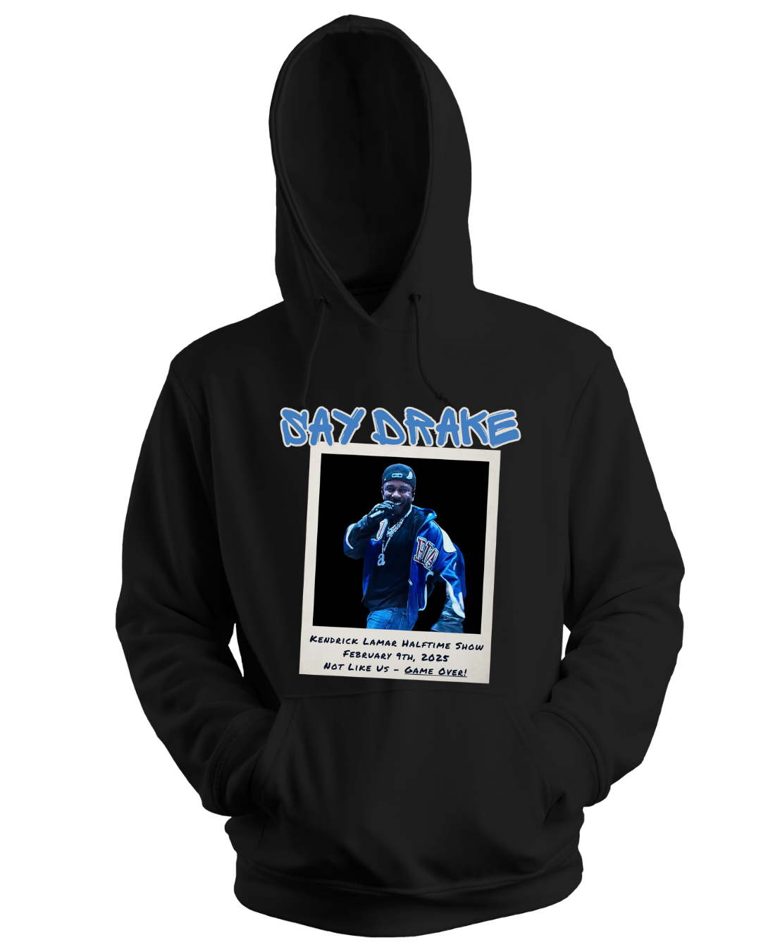 Say Drake hoodie