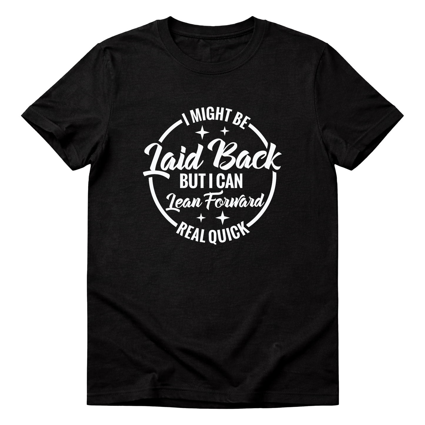 I Can Lean Forward Shirt