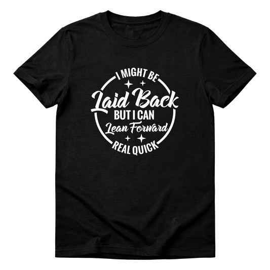 I Can Lean Forward Shirt