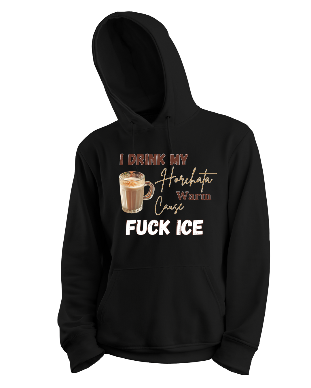 I Drink My Horchata Warm Hoodie