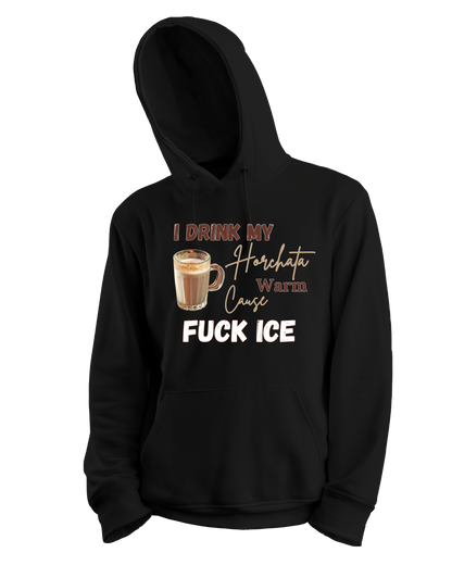 I Drink My Horchata Warm Hoodie