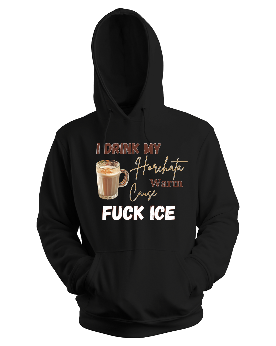 I Drink My Horchata Warm Hoodie