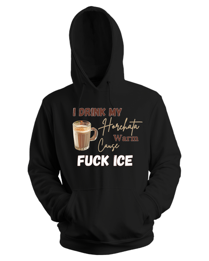 I Drink My Horchata Warm Hoodie