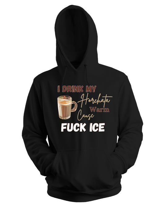 I Drink My Horchata Warm Hoodie