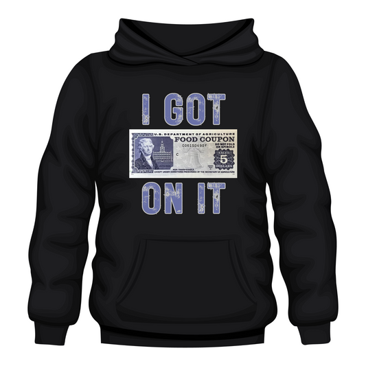 I Got 5 On It Foodstamps Hoodies