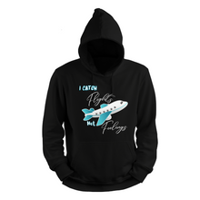 Load image into Gallery viewer, I Catch Flights Not Feelings Hoodie
