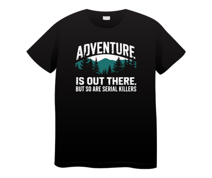 Adventure Is Out There T Shirt