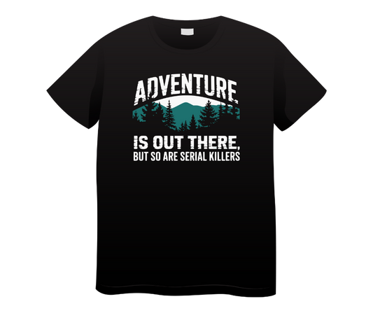 Adventure Is Out There T Shirt