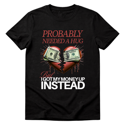 Probably Needed A Hug