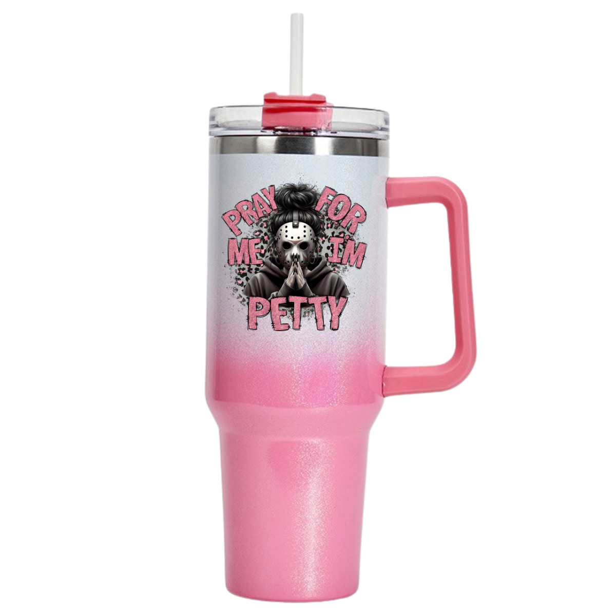 Pray For Me I'm Petty 40 oz Tumbler