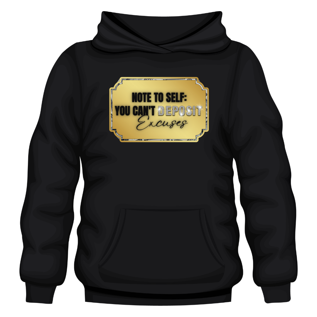 Note To Self You Can't Deposit Excuses T Shirt