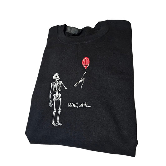 Embroidered Well Shit Sweater