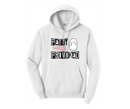 Petty When Provoked Hoodie