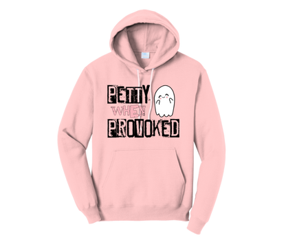 Petty When Provoked Hoodie