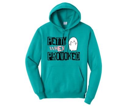 Petty When Provoked Hoodie