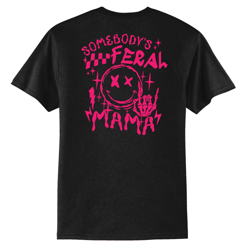 Feral Mama T Shirt