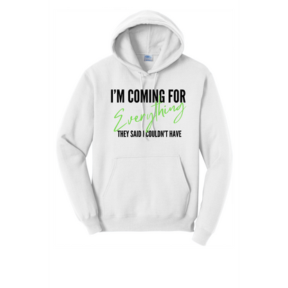 I'm Coming For Everything Hoodie