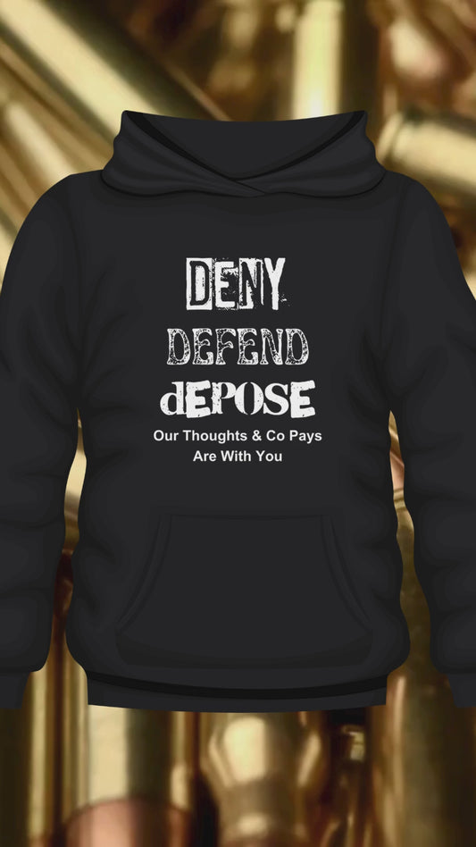 Deny, Defend, Depose Hoodie