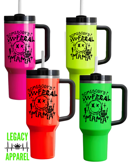 Feral Mama Neon 40 Oz Tumbler