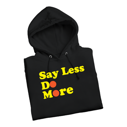 Say Less Hoodie