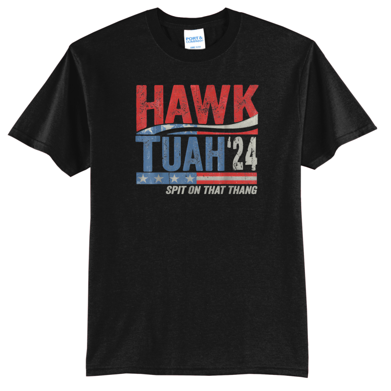 Hawk-tuah T Shirt