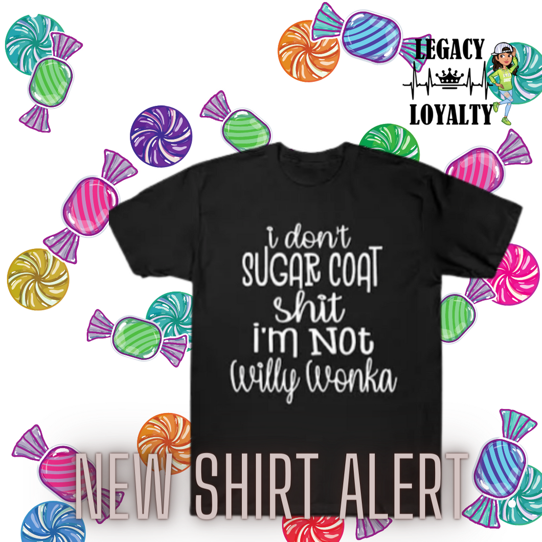 I Don't Sugar Coat T shirt